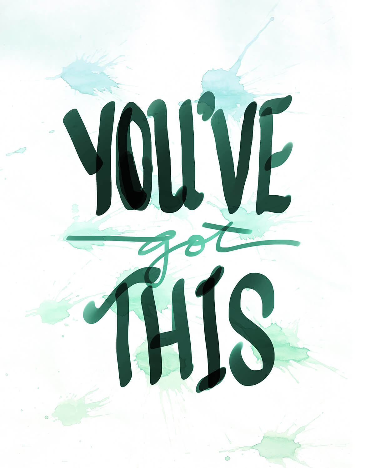 graphic says you've got this've got this