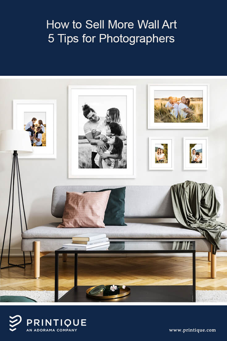 How to Sell More Wall Art - 5 Tips for Photographers - Printique, An